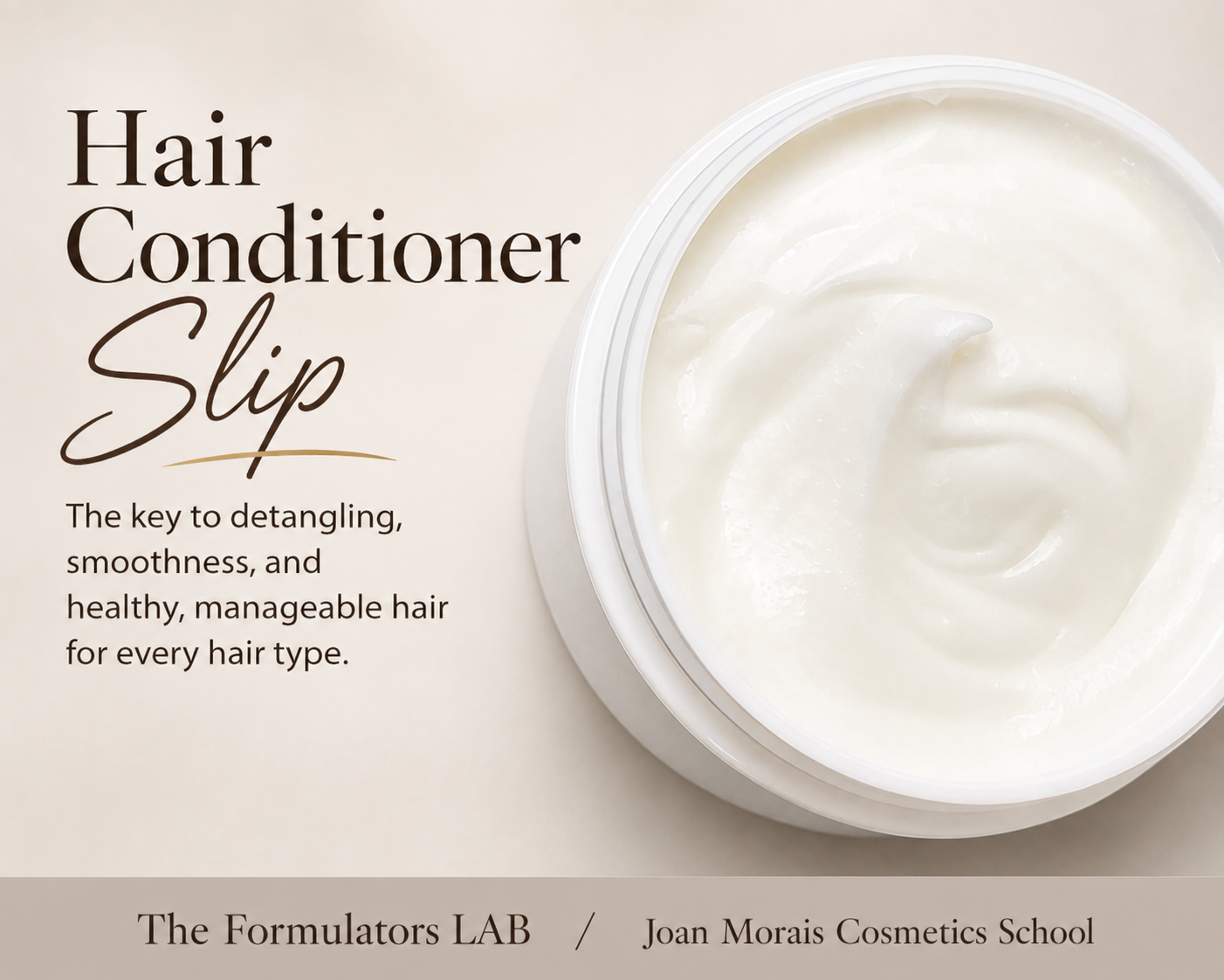 Hair conditioner cream in an open jar with text reading “Hair Conditioner Slip,” highlighting detangling, smoothness, and manageability for different hair types.